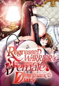 Regressed Warrior’s Female Dominance Diary